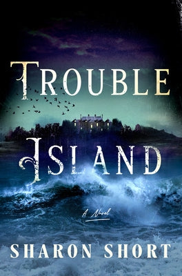 Cover Image for Trouble Island -- Sharon Short, Hardcover