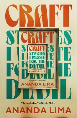Cover Image for Craft: Stories I Wrote for the Devil -- Ananda Lima, Paperback