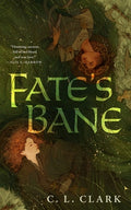 Cover Image for Fate's Bane -- C. L. Clark, Hardcover
