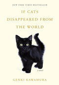 Cover Image for If Cats Disappeared from the World -- Genki Kawamura, Hardcover