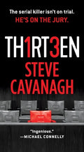 Cover Image for Thirteen: The Serial Killer Isn't on Trial. He's on the Jury. -- Steve Cavanagh, Mass Market Paperback