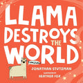 Cover Image for Llama Destroys the World -- Jonathan Stutzman, Hardcover