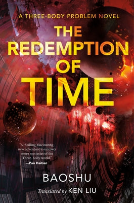 Cover Image for The Redemption of Time: A Three-Body Problem Novel -- Baoshu, Paperback