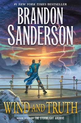 Cover Image for Wind and Truth: Book Five of the Stormlight Archive -- Brandon Sanderson, Paperback
