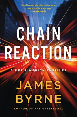Cover Image for Chain Reaction: A Dez Limerick Thriller -- James Byrne, Hardcover