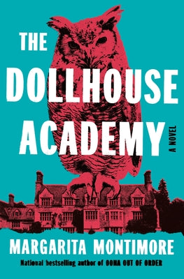 Cover Image for The Dollhouse Academy -- Margarita Montimore, Hardcover