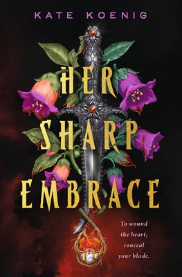 Cover Image for Her Sharp Embrace -- Kate Koenig, Hardcover