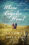 Cover Image for Where Coyotes Howl -- Sandra Dallas, Paperback