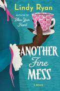 Cover Image for Another Fine Mess -- Lindy Ryan, Hardcover
