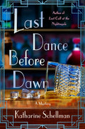 Cover Image for Last Dance Before Dawn: A Mystery -- Katharine Schellman, Hardcover