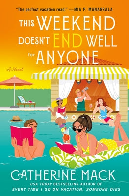 Cover Image for This Weekend Doesn't End Well for Anyone -- Catherine Mack, Hardcover