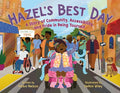 Cover Image for Hazel's Best Day: A Story of Community, Accessibility, and Pride in Being Yourself -- Adiba Nelson, Hardcover