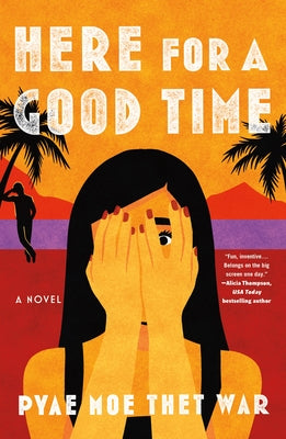 Cover Image for Here for a Good Time -- Pyae Moe Thet War, Paperback