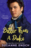 Cover Image for Better Than a Duke -- Suzanne Enoch, Paperback