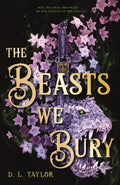 Cover Image for The Beasts We Bury -- D. L. Taylor, Hardcover