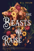 Cover Image for The Beasts We Raise -- D. L. Taylor, Hardcover