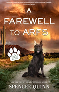 Cover Image for A Farewell to Arfs: A Chet & Bernie Mystery -- Spencer Quinn, Paperback