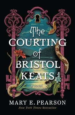 Cover Image for The Courting of Bristol Keats -- Mary E. Pearson, Paperback