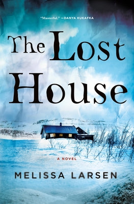 Cover Image for The Lost House -- Melissa Larsen, Hardcover