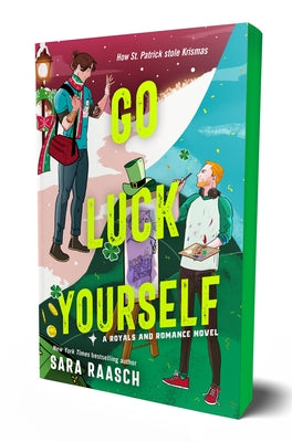 Cover Image for Go Luck Yourself: A Royals and Romance Novel -- Sara Raasch, Paperback