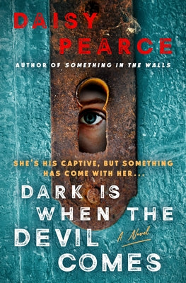 Cover Image for Dark Is When the Devil Comes -- Daisy Pearce, Hardcover