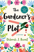 Cover Image for The Gardener's Plot: A Mystery -- Deborah J. Benoit, Hardcover