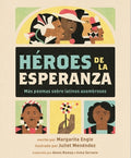 Cover Image for Héroes de la Esperanza: Más Poemas Sobre Latinos Asombrosos -- Margarita Engle, Hardcover