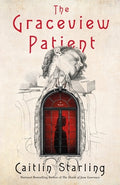Cover Image for The Graceview Patient -- Caitlin Starling, Hardcover