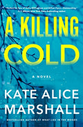 Cover Image for A Killing Cold -- Kate Alice Marshall, Hardcover