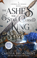 Cover Image for The Ashes & the Star-Cursed King: Book 2 of the Nightborn Duet -- Carissa Broadbent, Hardcover