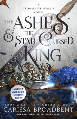 Cover Image for The Ashes & the Star-Cursed King: Book 2 of the Nightborn Duet -- Carissa Broadbent, Hardcover