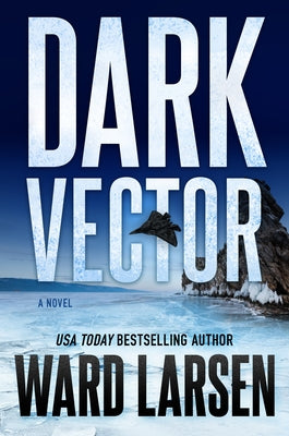 Cover Image for Dark Vector: A David Slaton and Tru Miller Novel -- Ward Larsen, Hardcover