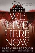 Cover Image for We Live Here Now -- Sarah Pinborough, Paperback