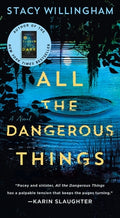 Cover Image for All the Dangerous Things -- Stacy Willingham, Mass Market Paperback