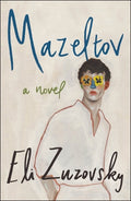Cover Image for Mazeltov -- Eli Zuzovsky, Hardcover