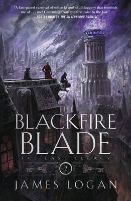 Cover Image for The Blackfire Blade: The Last Legacy, Book 2 -- James Logan, Paperback