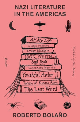 Cover Image for Nazi Literature in the Americas -- Roberto Bolaño, Paperback
