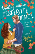 Cover Image for Dealing with a Desperate Demon -- Charlotte Stein, Paperback