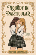 Cover Image for Nobody in Particular -- Sophie Gonzales, Hardcover