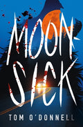 Cover Image for Moonsick -- Tom O'Donnell, Paperback