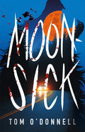Cover Image for Moonsick -- Tom O'Donnell, Hardcover