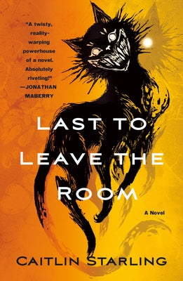 Cover Image for Last to Leave the Room -- Caitlin Starling, Paperback