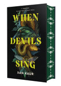 Cover Image for When Devils Sing: Deluxe Edition -- Xan Kaur, Hardcover