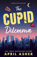Cover Image for The Cupid Dilemma -- April Asher, Paperback