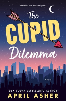 Cover Image for The Cupid Dilemma -- April Asher, Paperback