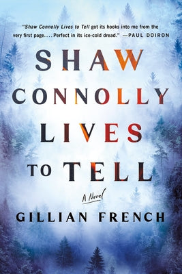 Cover Image for Shaw Connolly Lives to Tell -- Gillian French, Hardcover