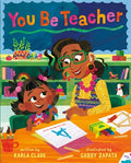 Cover Image for You Be Teacher -- Karla Clark, Hardcover