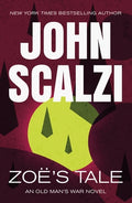 Cover Image for Zoe's Tale: An Old Man's War Novel -- John Scalzi, Paperback