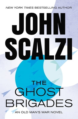 Cover Image for The Ghost Brigades: An Old Man's War Novel -- John Scalzi, Paperback