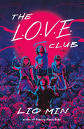 Cover Image for The L.O.V.E. Club -- Lio Min, Hardcover